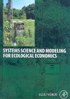 Systems Science and Modeling for Ecological Economics Cover Image