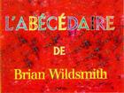 L'Abecedaire = Brian Wildsmith's ABC By Brian Wildsmith Cover Image