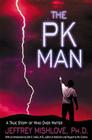 The PK Man: A True Story of Mind Over Matter By Jeffrey Mishlove Cover Image