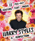 22 Pull-out Posters that Prove Harry Styles Is Perfection By Billie Oliver Cover Image