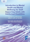 Introduction to Mental Health and Mental Well-being for Staff Supporting Adults with Intellectual Disabilities: A Guide for Professionals, Support Staff and Families Cover Image