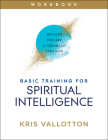 Basic Training for Spiritual Intelligence: Develop the Art of Thinking Like God By Kris Vallotton Cover Image