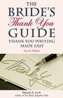 The Bride's Thank You Guide: Thank You Writing Made Easy By Pamela A. Lach Cover Image