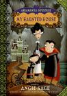 Araminta Spookie 1: My Haunted House By Angie Sage, Jimmy Pickering (Illustrator) Cover Image