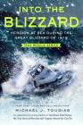 Into the Blizzard: Heroism at Sea During the Great Blizzard of 1978 [The Young Readers Adaptation] (True Rescue Series) By Michael J. Tougias Cover Image