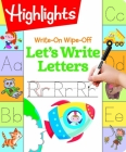 Write-On Wipe-Off Let's Write Letters (Highlights Write-On Wipe-Off Fun to Learn Activity Books) Cover Image