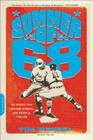 Summer of '68: The Season That Changed Baseball -- and America -- Forever By Tim Wendel Cover Image