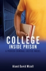 College Inside Prison: A Proven Criminal Justice Model By Aland David Mizell Cover Image