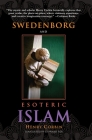 SWEDENBORG AND ESOTERIC ISLAM (SWEDENBORG STUDIES) By HENRY CORBIN, Leonard Fox (Translated by) Cover Image
