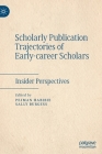 Scholarly Publication Trajectories of Early-Career Scholars: Insider Perspectives Cover Image