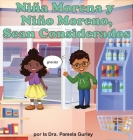 Niña Morena y Niño Moreno, Sean Considerados By Pamela Gurley Cover Image