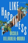 Like Happiness: A Novel Cover Image