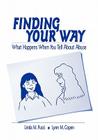 Finding Your Way: What Happens When You Tell about Abuse (Interpersonal Violence: The Practice) By Linda M. Pucci, Lynn M. Copen Cover Image