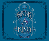 Once a King (Clash of Kingdoms #3) By Erin Summerill, Polly Edsell (Read by) Cover Image