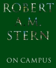 Robert A. M. Stern: On Campus By Robert A.M. Stern Cover Image