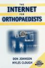 The Internet for Orthopaedists By Don Johnson, Myles Clough Cover Image