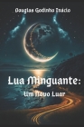 Lua Minguante: Um Novo Luar Cover Image