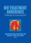 HIV Treatment Adherence: Challenges for Social Services Cover Image