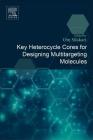 Key Heterocycle Cores for Designing Multitargeting Molecules By Om Silakari Cover Image