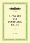 Classics of the German Lied: Vol.I: Albert to Schubert, 45 Songs. (Edition Peters) By Hans Joachim Moser (Editor) Cover Image