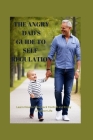 The Angry Dad's Guide to Self-Regulation: Learn how to take back control and enjoy a Calmer Life By Judy W. Williams Cover Image