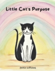 Little Cat's Purpose By Jania Williams Cover Image