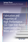 Fabrication and Properties of High-Performance 122-Type Iron-Based Superconducting Wires and Tapes (Springer Theses) Cover Image