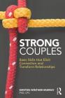 Strong Couples: Basic Skills That Elicit Connection and Transform Relationships By Kirsten Winther Murray Cover Image