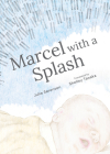 Marcel with a Splash Cover Image
