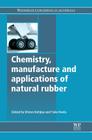 Chemistry, Manufacture and Applications of Natural Rubber (Woodhead Publishing in Materials) Cover Image