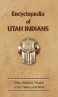 Encyclopedia of Utah Indians By Donald Ricky Cover Image