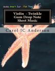 Violin Twinkle Gum Drop Note Sheet Music: Scales Aren't Just a Fish Thing - Igniting Sleeping Brains By Carol Jc Anderson Cover Image