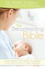 Breastfeeding Bible: Everything You Need to Know from First Latch to Final Feeding Cover Image