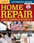 Ultimate Guide to Home Repair and Improvement, Updated Edition: Proven Money-Saving Projects; 3,400 Photos & Illustrations Cover Image