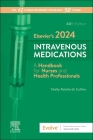 Elsevier's 2024 Intravenous Medications: A Handbook for Nurses and Health Professionals By Shelly Rainforth Collins Cover Image