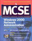 MCSE Windows 2000 Network Administration Study Guide (Exam 70-216) (Book/CD-ROM) [With CDROM] (MCSE S) Cover Image