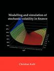 Modelling and Simulation of Stochastic Volatility in Finance Cover Image