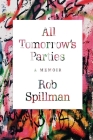 All Tomorrow's Parties: A Memoir By Rob Spillman Cover Image