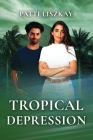 Tropical Depression By Patti Liszkay Cover Image