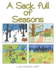 A Sack Full Of Seasons By Lynn Driscoll Wolff Cover Image