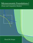 Microeconomic Foundations I: Choice and Competitive Markets By David M. Kreps Cover Image