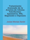 Tratamiento Avanzado de la Anemia de Células Falciformes: Apometría, PNL, Regresión e Hipnosis Cover Image
