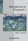 Introduction to Pragmatics (Blackwell Textbooks in Linguistics #37) By Betty J. Birner Cover Image