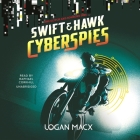 Swift and Hawk: Cyberspies By Logan Macx Cover Image