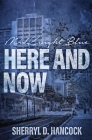 Here and Now (Midknight Blue #11) By Sherryl D. Hancock Cover Image