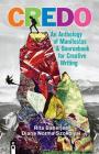 Credo: An Anthology of Manifestos & Sourcebook for Creative Writing By Rita Banerjee, Rita Banerjee (Editor), Diana Norma Szokolyai (Editor) Cover Image