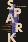 Spark: The Life of Electricity and the Electricity of Life Cover Image