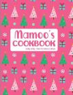 Mamoo's Cookbook Holly Jolly Pink Christmas Edition By Fruitflypie Books Cover Image