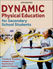 Dynamic Physical Education for Secondary School Students By Timothy A. Brusseau, Jr., Heather Erwin, Paul W. Darst, Robert P. Pangrazi Cover Image