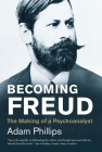 Becoming Freud: The Making of a Psychoanalyst (Jewish Lives) Cover Image